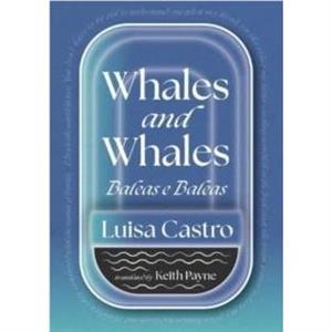 Whales and Whales by Luisa Castro