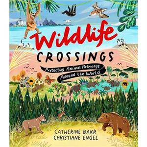 Wildlife Crossings by Catherine Barr