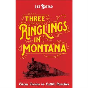 Three Ringlings in Montana by Lee Rostad