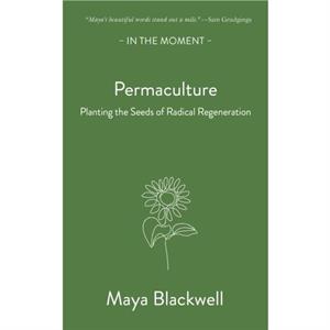 Permaculture by Maya Blackwell