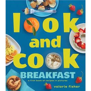 Look and Cook Breakfast by Valorie Fisher