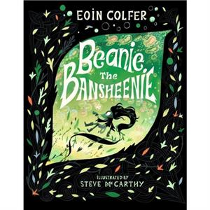 Beanie the Bansheenie by Eoin Colfer