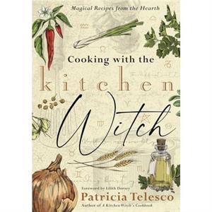 Cooking with the Kitchen Witch by Patricia Telesco