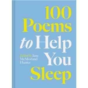 100 Poems to Help You Sleep by Jane McMorland Hunter