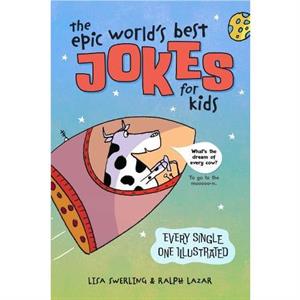 The Epic Worlds Best Jokes for Kids by Lisa Swerling