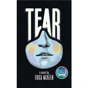 Tear by Erica McKeen