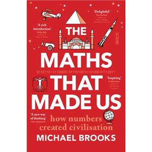 The Maths That Made Us by Michael Brooks