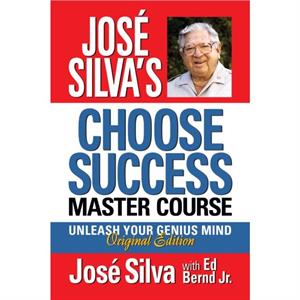 Jose Silva Choose Success Master Course by Jos Silva