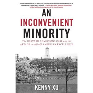 An Inconvenient Minority by Kenny Xu