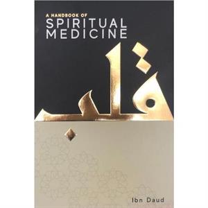 A Handbook of Spiritual Medicine by Daud Ibn