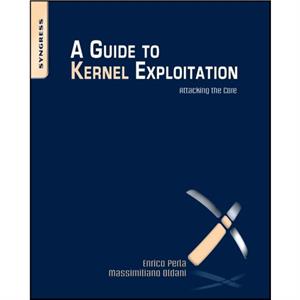 A Guide to Kernel Exploitation by Oldani & Massimiliano Security Consultant & Emaze Networks