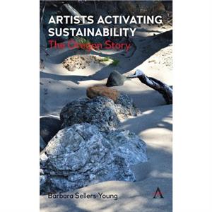 Artists Activating Sustainability by Barbara SellersYoung