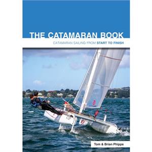 The Catamaran Book by Brian Phipps