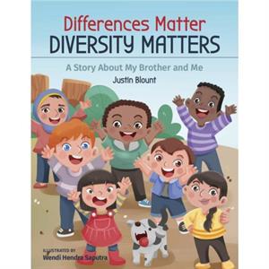 Differences Matter Diversity Matters by Justin Blount