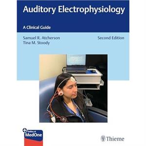 Auditory Electrophysiology by Tina M. Stoody