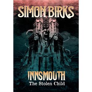 Innsmouth The Stolen Child by Birks & Simon Director & Blue Fox Publishing Limited