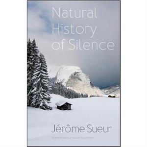 Natural History of Silence by Jerome Museum national dHistoire naturelle Paris Sueur