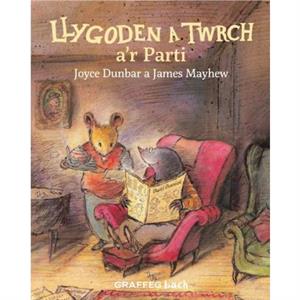 Llygoden a Twrch ar Parti by Joyce Dunbar