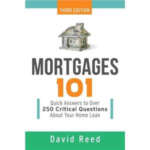 Mortgages 101 by David Reed