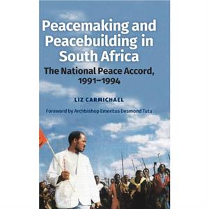 Peacemaking and Peacebuilding in South Africa by Revd Dr Liz Carmichael