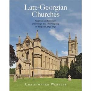 LateGeorgian Churches by Dr Christopher Webster