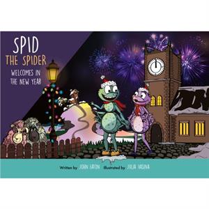 Spid the Spider Welcomes in the New Year by John Eaton