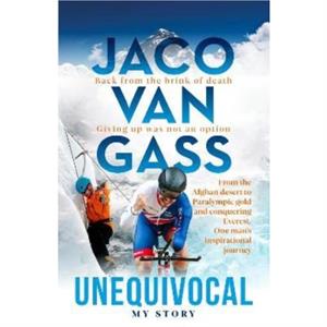 Jaco Van Gass Unequivocal  My Story by Jaco Van Gass