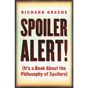 Spoiler Alert by Richard Greene