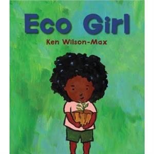 Eco Girl by Ken WilsonMax