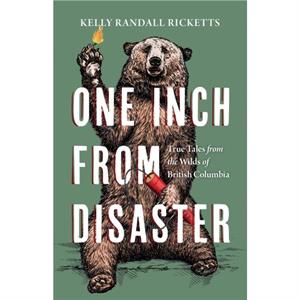 One Inch from Disaster by Kelly Randall Ricketts