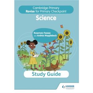 Cambridge Primary Revise for Primary Checkpoint Science Study Guide by Andrea Mapplebeck