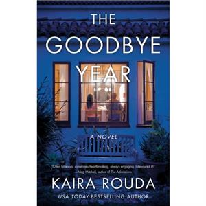 The Goodbye Year by Kaira Rouda