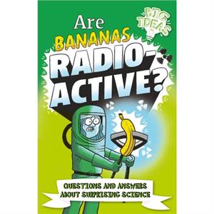 Are Bananas Radioactive by William Author Potter