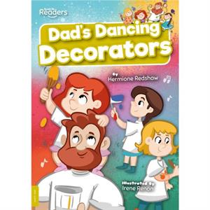 Dads Dancing Decorators by Hermione Redshaw