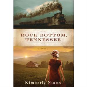 Rock Bottom Tennessee by Kimberly Nixon