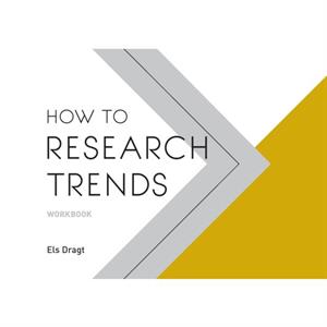 How to Research Trends Workbook by Els Dragt