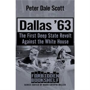 Dallas 63 by Peter Dale Scott