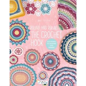 Round and Round the Crochet Hook by Emily Littlefair