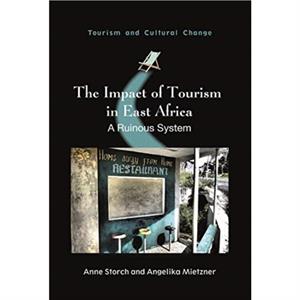 The Impact of Tourism in East Africa by Anne Storch