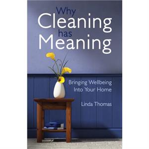 Why Cleaning Has Meaning by Linda Thomas