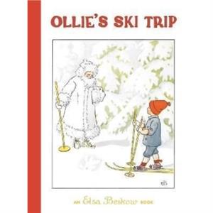 Ollies Ski Trip by Elsa Beskow