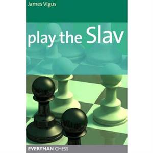 Play the Slav by James Vigus