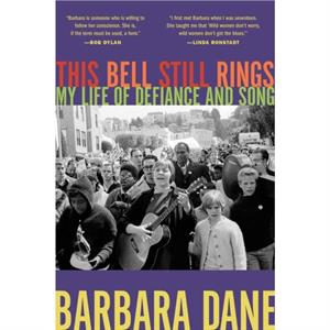 This Bell Still Rings by Barbara Dane