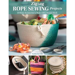 Zigzag Rope Sewing Projects by Katherine Lile