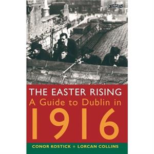 The Easter Rising by Lorcan Collins