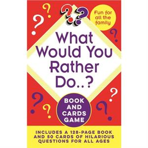 What Would You Rather Do.. Book and Cards Game by Julian Flanders