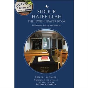 Siddur Hatefillah by Eliezer Schweid