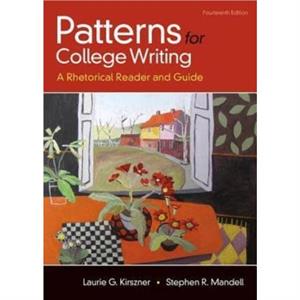 Patterns for College Writing  A Rhetorical Reader and Guide by Professor Laurie G Kirszner & Professor Stephen R Mandell