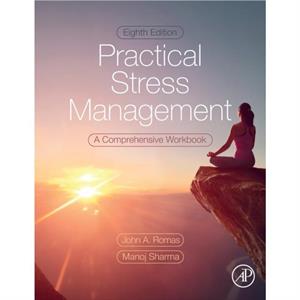 Practical Stress Management by Sharma & Manoj Department of Social and Behavioral Health & School of Public Health & University of Nevada & Las Vegas UNLV & NV & United States Department of Internal M