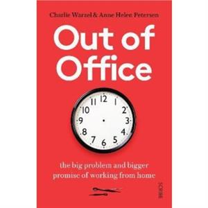 Out of Office by Charlie Warzel